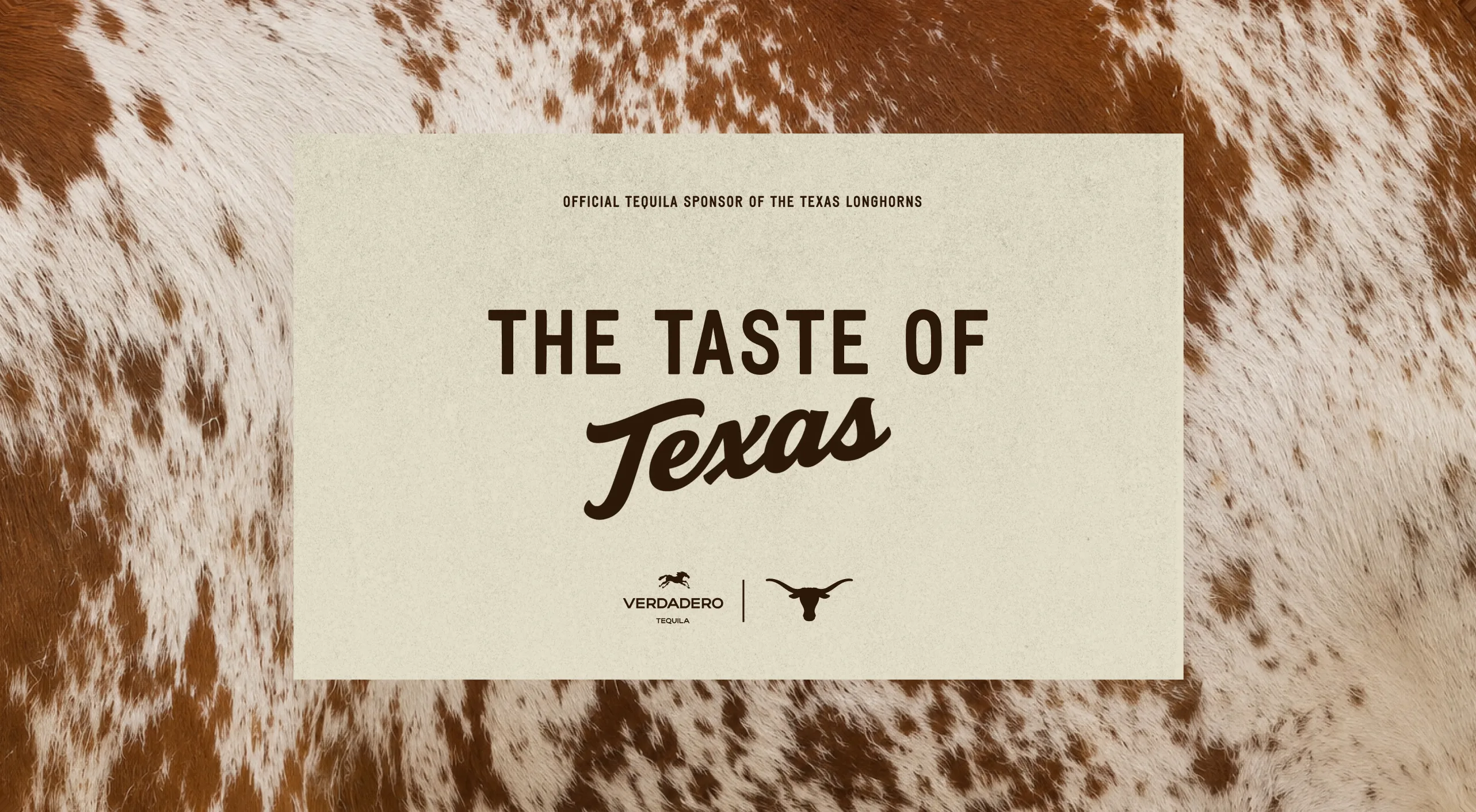 Verdadero — 'The Taste of Texas' key art on a cowhide backdrop, marking the brand as official tequila sponsor of the Texas Longhorns
