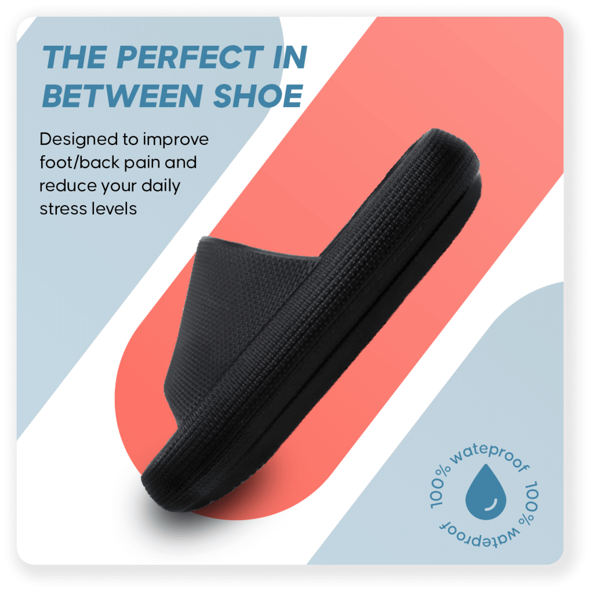 Slipper’s advertising featuring benefits of the design. Reduce your daily stress level.